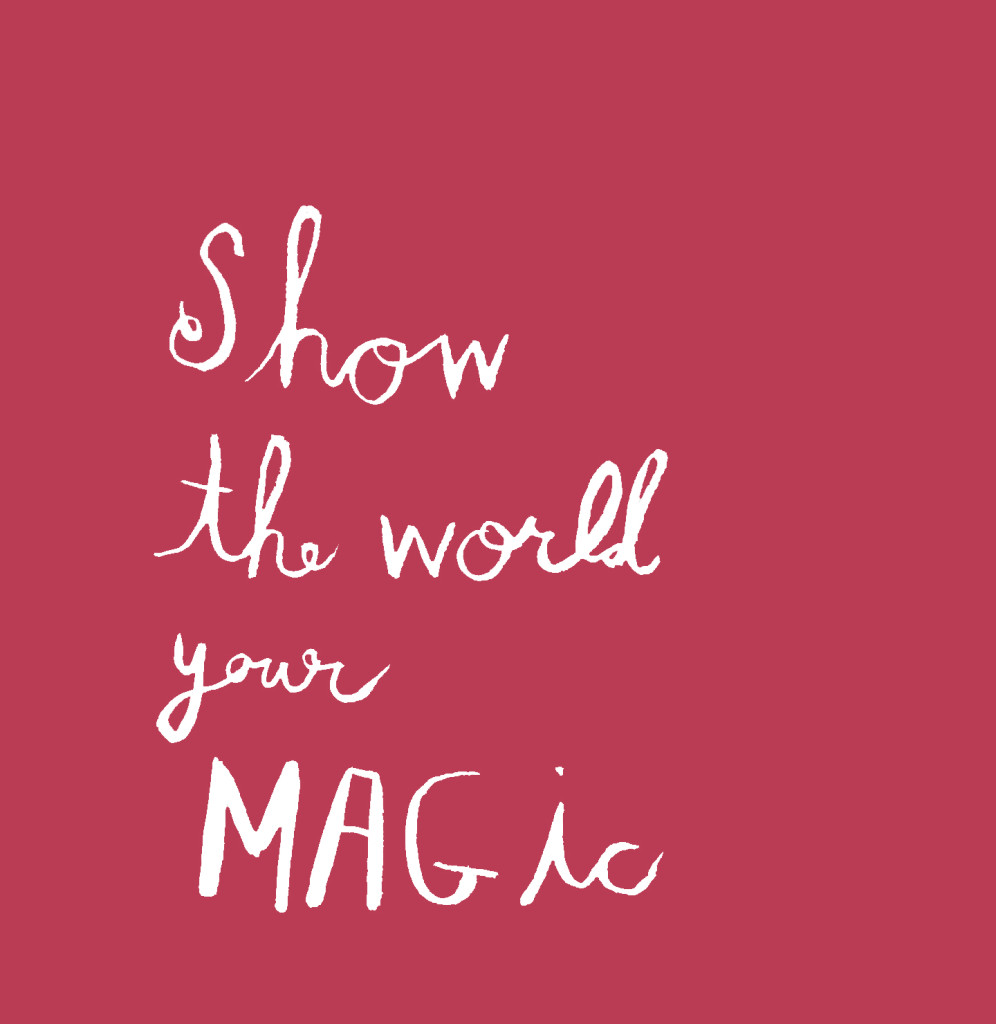 small_show the world your magic_red